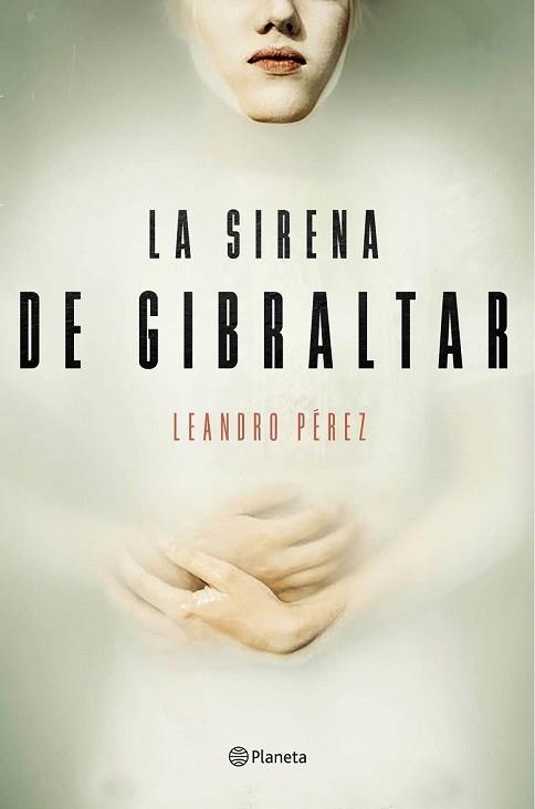 SIRENA DE GIBRALTAR, LA | 9788408165132 | PEREZ, LEANDRO | Llibreria Drac - Llibreria d'Olot | Comprar llibres en català i castellà online