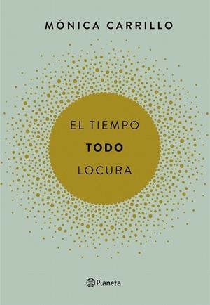 TIEMPO TODO LOCURA, EL | 9788408165200 | CARRILLO, MONICA | Llibreria Drac - Llibreria d'Olot | Comprar llibres en català i castellà online