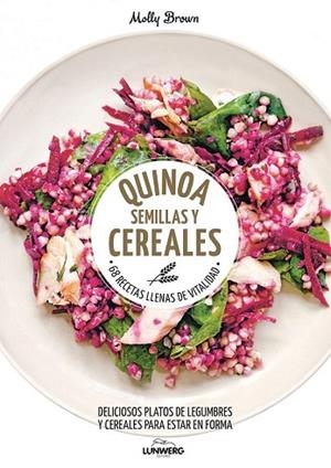 QUINOA, SEMILLAS Y CEREALES | 9788416489787 | BROWN, MOLLY | Llibreria Drac - Librería de Olot | Comprar libros en catalán y castellano online