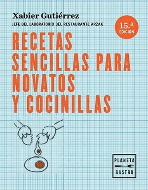 RECETAS SENCILLAS PARA NOVATOS Y COCINILLAS | 9788408166122 | GUTIÉRREZ, XABIER | Llibreria Drac - Llibreria d'Olot | Comprar llibres en català i castellà online