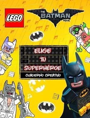 LEGO BATMAN. CUADERNO CREATIVO. ELIGE TU SUPERHÉROE | 9788408164968 | LEGO | Llibreria Drac - Llibreria d'Olot | Comprar llibres en català i castellà online