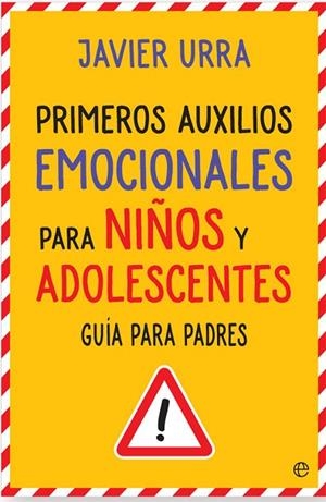 PRIMEROS AUXILIOS EMOCIONALES PARA NIÑOS Y ADOLESCENTES | 9788490608760 | URRA, JAVIER | Llibreria Drac - Librería de Olot | Comprar libros en catalán y castellano online