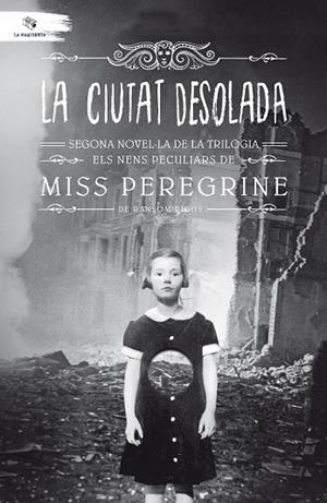 CIUTAT DESOLADA, LA (NENS PECULIARS DE MISS PEREGRINE 2) | 9788494508578 | RIGGS, RANSOM | Llibreria Drac - Llibreria d'Olot | Comprar llibres en català i castellà online