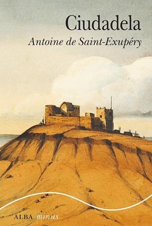 CIUDADELA (MINUS 53) | 9788490652701 | SAINT-EXUPÉRY, ANTOINE DE | Llibreria Drac - Librería de Olot | Comprar libros en catalán y castellano online