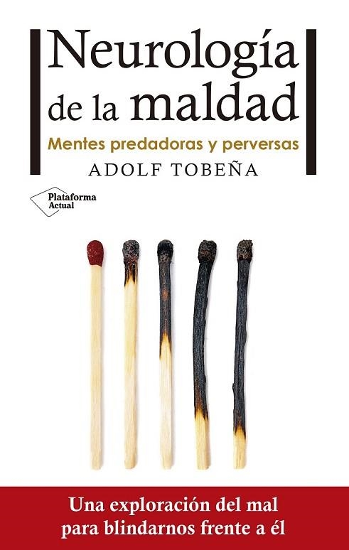 NEUROLOGÍA DE LA MALDAD | 9788416820672 | TOBEÑA, ADOLF | Llibreria Drac - Librería de Olot | Comprar libros en catalán y castellano online