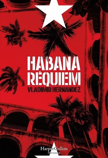 HABANA RÉQUIEM | 9788491390367 | HERNÁNDEZ, VLADIMIR | Llibreria Drac - Llibreria d'Olot | Comprar llibres en català i castellà online