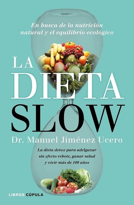 DIETA SLOW, LA | 9788448022921 | JIMENEZ, MANUEL | Llibreria Drac - Librería de Olot | Comprar libros en catalán y castellano online