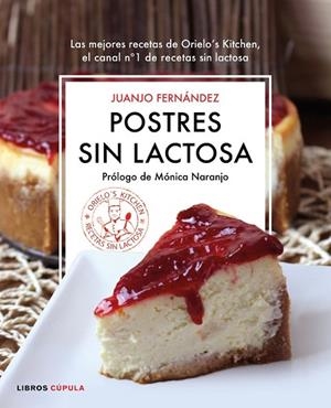 POSTRES SIN LACTOSA | 9788448022969 | FERNÁNDEZ, JUANJO | Llibreria Drac - Librería de Olot | Comprar libros en catalán y castellano online