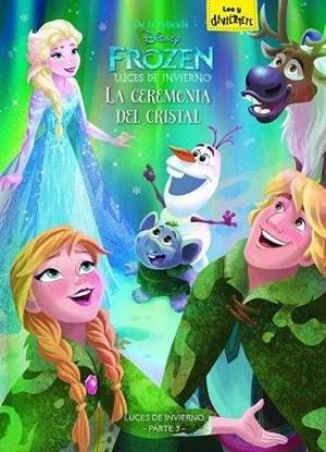 FROZEN. LUCES DE INVIERNO. LA CEREMONIA DEL CRISTAL | 9788499518701 | DISNEY | Llibreria Drac - Llibreria d'Olot | Comprar llibres en català i castellà online