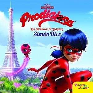 PRODIGIOSA. LAS AVENTURAS DE LADYBUG. SIMÓN DICE | 9788408165453 | PRODIGIOSA | Llibreria Drac - Librería de Olot | Comprar libros en catalán y castellano online