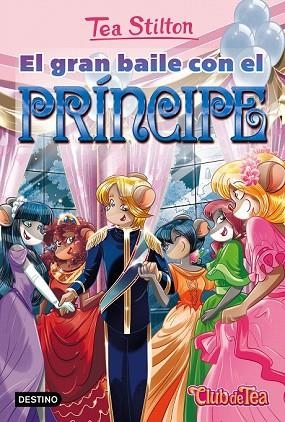 GRAN BAILE CON EL PRÍNCIPE, EL (VIDA EN RATFORD 16) | 9788408165637 | STILTON, TEA | Llibreria Drac - Librería de Olot | Comprar libros en catalán y castellano online