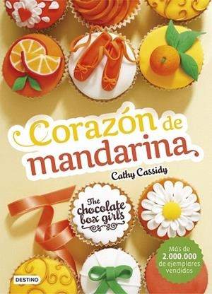 CORAZÓN DE MANDARINA (THE CHOCOLATE BOX GIRLS 3) | 9788408164081 | CASSIDY, CATHY | Llibreria Drac - Llibreria d'Olot | Comprar llibres en català i castellà online
