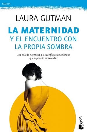 MATERNIDAD Y EL ENCUENTRO CON LA PROPIA SOMBRA, LA | 9788408165828 | GUTMAN, LAURA | Llibreria Drac - Librería de Olot | Comprar libros en catalán y castellano online