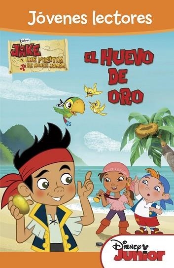 HUEVO DE ORO, EL (JAKE Y LOS PIRATAS DE NUNCA JAMAS)  | 9788499514628 | VV.AA. | Llibreria Drac - Librería de Olot | Comprar libros en catalán y castellano online