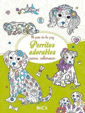 PERRITOS ADORABLES - EL PAÍS DE LA PAZ | 9789463076906 | BALLON | Llibreria Drac - Llibreria d'Olot | Comprar llibres en català i castellà online
