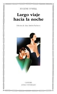 LARGO VIAJE HACIA LA NOCHE | 9788437605821 | O'NEILL, EUGENE GLADSTONE | Llibreria Drac - Librería de Olot | Comprar libros en catalán y castellano online