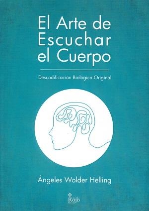ARTE DE ESCUCHAR EL CUERPO, EL | 9788491405405 | WOLDER, ANGELES | Llibreria Drac - Librería de Olot | Comprar libros en catalán y castellano online
