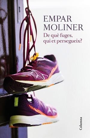 DE QUÈ FUGES, QUI ET PERSEGUEIX? | 9788466422215 | MOLINER, EMPAR | Llibreria Drac - Librería de Olot | Comprar libros en catalán y castellano online