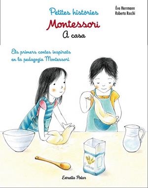A CASA. PETITES HISTORIES MONTESSORI | 9788491371762 | HERRMANN, EVE; ROCCHI, ROBERTA | Llibreria Drac - Librería de Olot | Comprar libros en catalán y castellano online