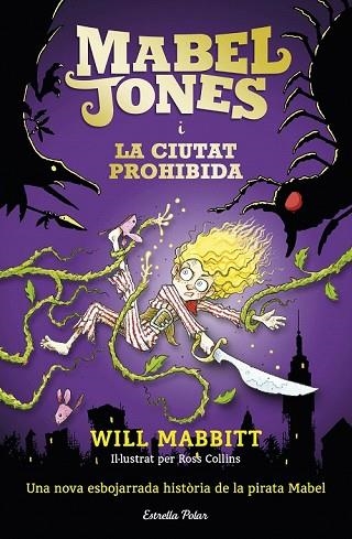 MABEL JONES I LA CIUTAT PROHIBIDA (MABEL JONES 2) | 9788491371878 | MABBITT, WILL | Llibreria Drac - Librería de Olot | Comprar libros en catalán y castellano online