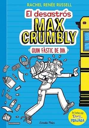 DESASTRÓS MAX CRUMBLY, EL. QUIN FÀSTIC DE DIA | 9788491371861 | RUSSELL, RACHEL RENÉE | Llibreria Drac - Librería de Olot | Comprar libros en catalán y castellano online
