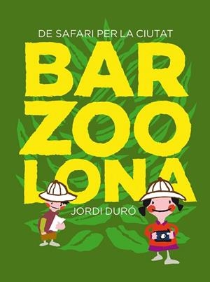 BARZOOLONA | 9788424659769 | DURÓ, JORDI; FALCÓN, LAIA | Llibreria Drac - Llibreria d'Olot | Comprar llibres en català i castellà online