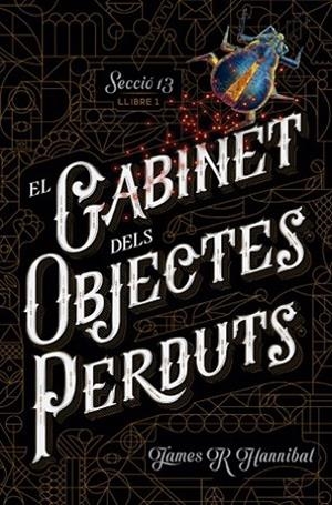 GABINET DELS OBJECTES PERDUTS, EL | 9788424659707 | HANNIBAL, JAMES R. | Llibreria Drac - Librería de Olot | Comprar libros en catalán y castellano online