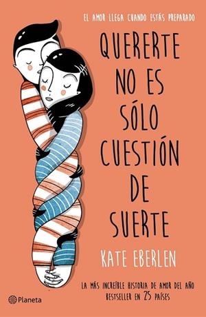QUERERTE NO ES SÓLO CUESTIÓN DE SUERTE | 9788408166498 | EBERLEN, KATE | Llibreria Drac - Librería de Olot | Comprar libros en catalán y castellano online