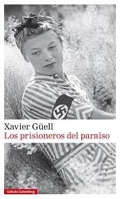 PRISIONEROS DEL PARAÍSO, LOS | 9788481098020 | GÜELL, XAVIER | Llibreria Drac - Librería de Olot | Comprar libros en catalán y castellano online