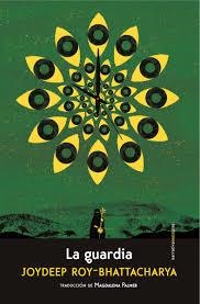GUARDIA, LA | 9788416677320 | ROY-BHATTACHARYA, JOYDEEP | Llibreria Drac - Librería de Olot | Comprar libros en catalán y castellano online