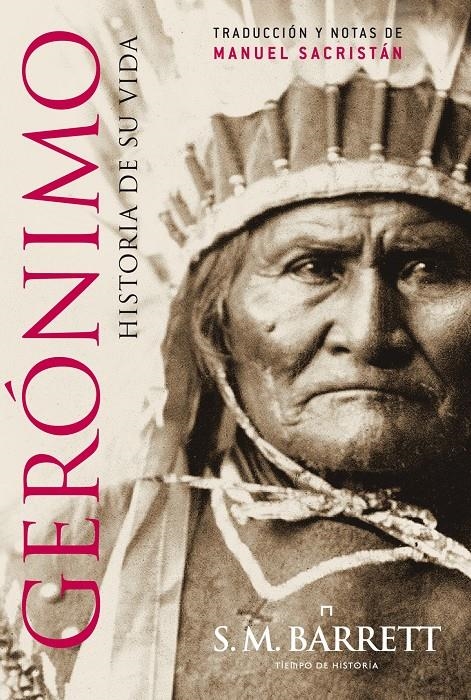 GERONIMO. HISTORIA DE SU VIDA | 9788498925791 | BARRETT, SM | Llibreria Drac - Librería de Olot | Comprar libros en catalán y castellano online