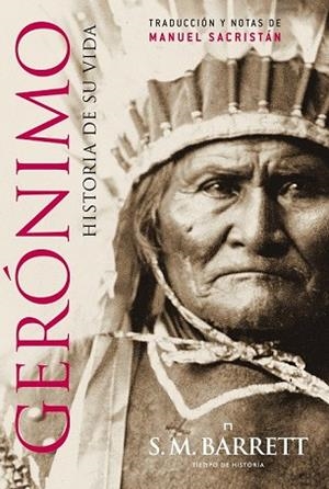 GERONIMO. HISTORIA DE SU VIDA | 9788498925791 | BARRETT, SM | Llibreria Drac - Librería de Olot | Comprar libros en catalán y castellano online