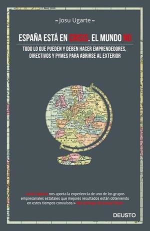 ESPAÑA ESTA EN CRISIS. EL MUNDO NO | 9788498753028 | UGARTE, JOSU | Llibreria Drac - Librería de Olot | Comprar libros en catalán y castellano online