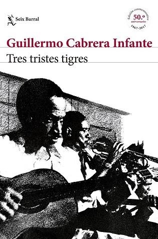 TRES TRISTES TIGRES (EDICIÓN CONMEMORATIVA) | 9788432229909 | CABRERA INFANTE, GUILLERMO | Llibreria Drac - Librería de Olot | Comprar libros en catalán y castellano online