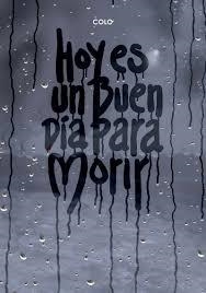 HOY ES UN BUEN DIA PARA MORIR | 9788415850892 | COLO | Llibreria Drac - Librería de Olot | Comprar libros en catalán y castellano online