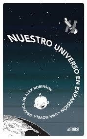 NUESTRO UNIVERSO EN EXPANSIÓN | 9788416251575 | ROBINSON, ALEX | Llibreria Drac - Librería de Olot | Comprar libros en catalán y castellano online