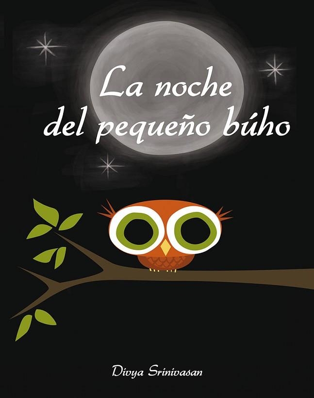 NOCHE DEL PEQUEÑO BÚHO, LA | 9788416648320 | SRINIVASAN, DIVYA | Llibreria Drac - Librería de Olot | Comprar libros en catalán y castellano online