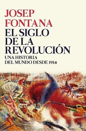 SIGLO DE LA REVOLUCIÓN, EL | 9788416771509 | FONTANA, JOSEP | Llibreria Drac - Librería de Olot | Comprar libros en catalán y castellano online
