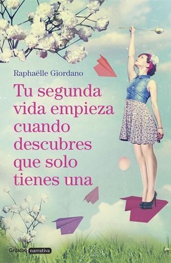 TU SEGUNDA VIDA EMPIEZA CUANDO DESCUBRES QUE SOLO TIENES UNA | 9788425354250 | GIORDANO, RAPHAELLE | Llibreria Drac - Librería de Olot | Comprar libros en catalán y castellano online