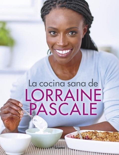 COCINA SANA DE LORRAINE PASCALE, LA | 9788416449750 | PASCALE, LORRAINE | Llibreria Drac - Librería de Olot | Comprar libros en catalán y castellano online