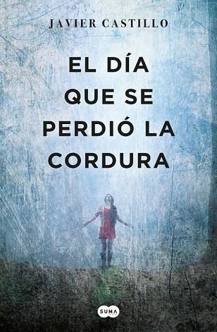 DÍA QUE SE PERDIÓ LA CORDURA, EL | 9788483659052 | CASTILLO, JAVIER | Llibreria Drac - Librería de Olot | Comprar libros en catalán y castellano online
