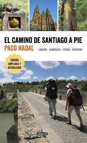 CAMINO DE SANTIAGO A PIE, EL | 9788403516618 | NADAL, PACO | Llibreria Drac - Librería de Olot | Comprar libros en catalán y castellano online