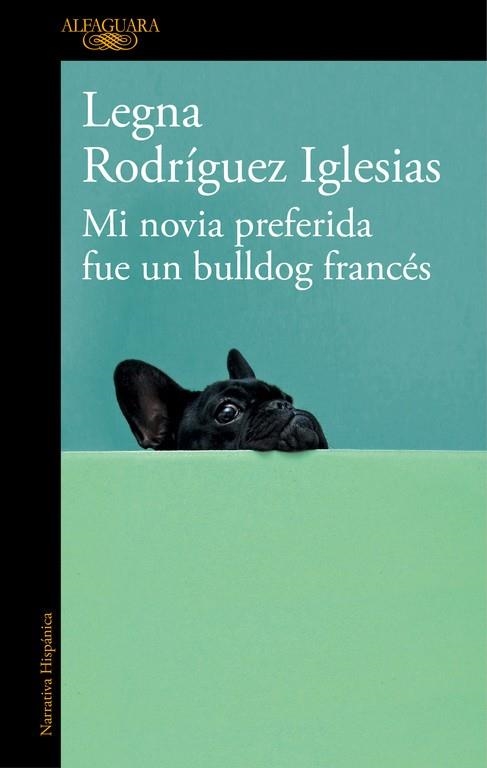 MI NOVIA PREFERIDA FUE UN BULLDOG FRANCÉS | 9788420429625 | RODRIGUEZ, LEGNA | Llibreria Drac - Librería de Olot | Comprar libros en catalán y castellano online