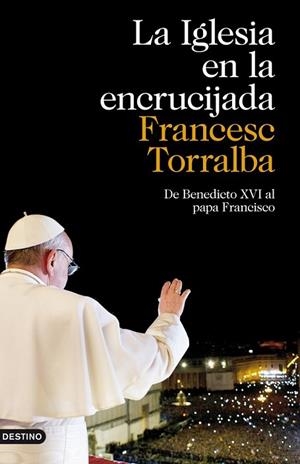 IGLESIA EN LA ENCRUCIJADA, LA | 9788423346929 | TORRALBA, FRANCESC | Llibreria Drac - Librería de Olot | Comprar libros en catalán y castellano online