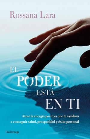 PODER ESTÁ EN TI, EL | 9788416694464 | LARA, ROSSANA | Llibreria Drac - Llibreria d'Olot | Comprar llibres en català i castellà online