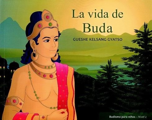 VIDA DE BUDA, LA | 9788415849049 | GYATSO, KELSANG | Llibreria Drac - Librería de Olot | Comprar libros en catalán y castellano online