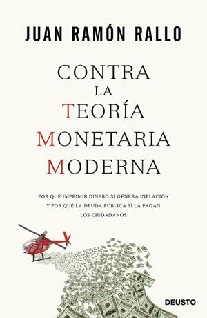 CONTRA LA TEORÍA MONETARIA MODERNA | 9788423426799 | RALLO, JUAN RAMÓN | Llibreria Drac - Librería de Olot | Comprar libros en catalán y castellano online