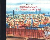DESEMBOLICANT EL CARMEL I CAN BARÓ | 9788498509267 | SANTOS, ALEJANDRO | Llibreria Drac - Llibreria d'Olot | Comprar llibres en català i castellà online