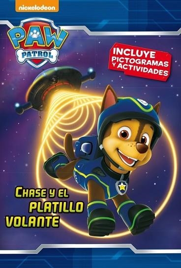 CHASE Y EL PLATILLO VOLANTE (PATRULLA CANINA. PICTOGRAMAS 4) | 9788448846442 | NICKELODEON | Llibreria Drac - Llibreria d'Olot | Comprar llibres en català i castellà online