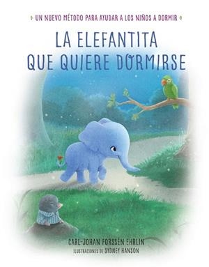 ELEFANTITA QUE QUIERE DORMIRSE, LA | 9788448846848 | FORSSEN, CARL-JOHAN | Llibreria Drac - Librería de Olot | Comprar libros en catalán y castellano online